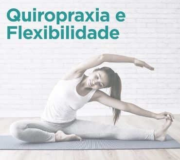 Quiropraxia e Flexibilidade